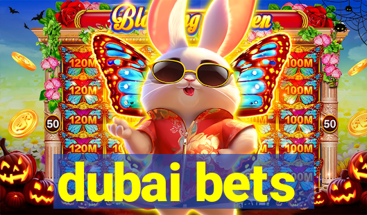 dubai bets