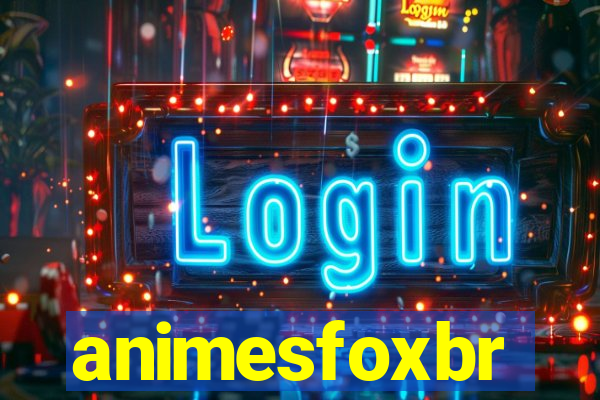 animesfoxbr