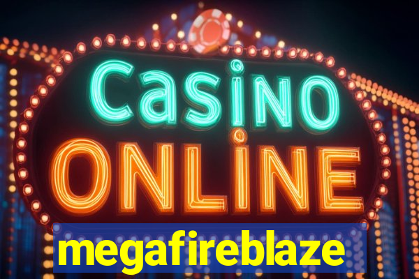 megafireblaze