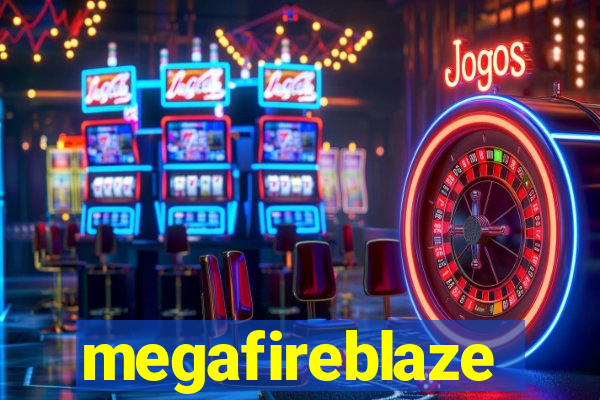 megafireblaze