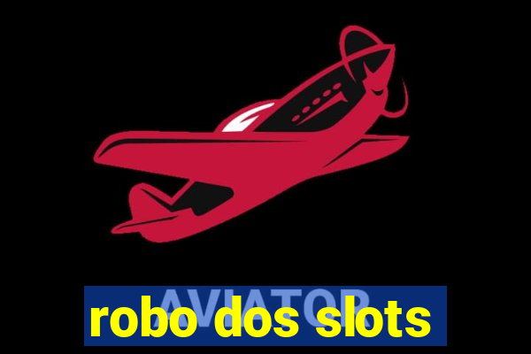 robo dos slots