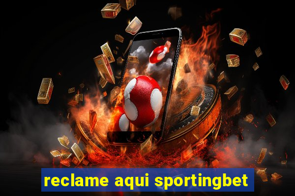 reclame aqui sportingbet