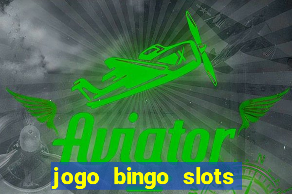 jogo bingo slots paga mesmo