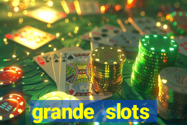 grande slots jackpot louco