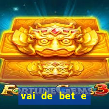 vai de bet e esportes da sorte