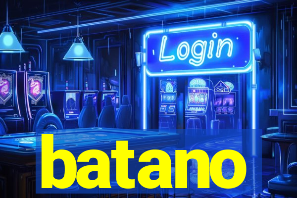 batano