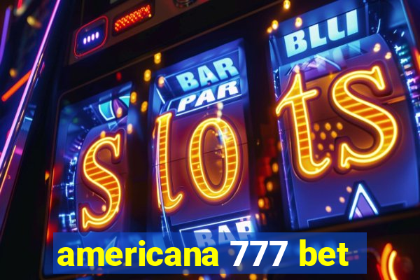 americana 777 bet