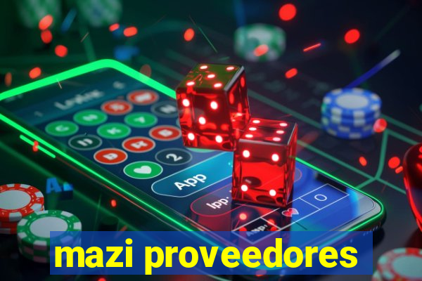 mazi proveedores