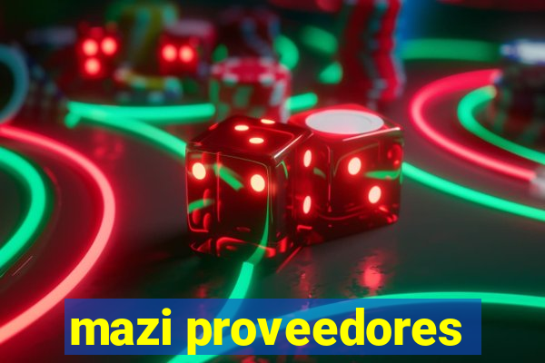 mazi proveedores