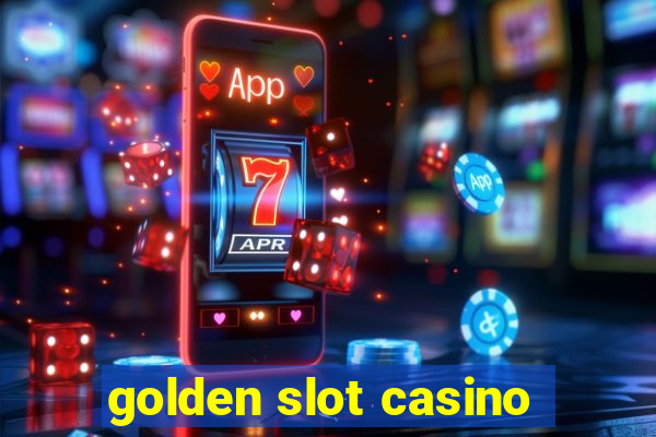 golden slot casino