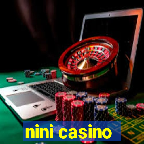 nini casino