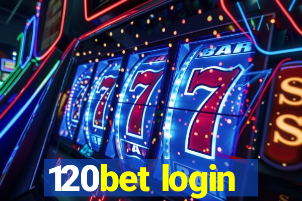 120bet login