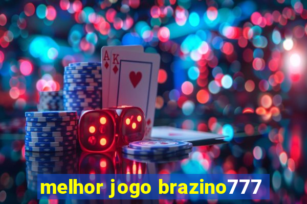 melhor jogo brazino777