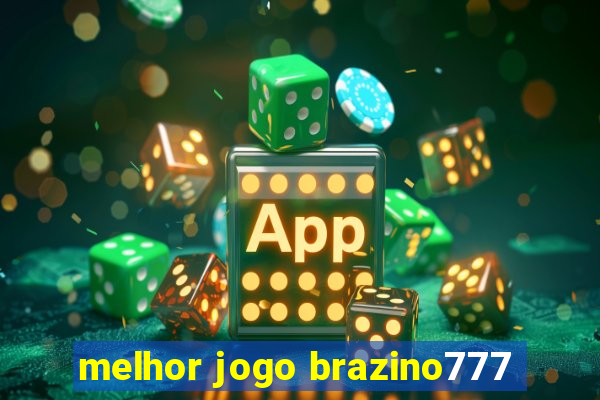 melhor jogo brazino777