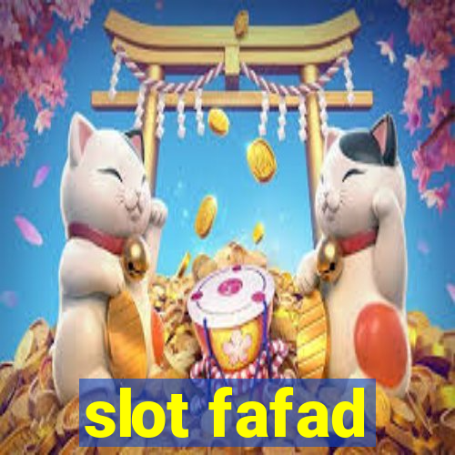 slot fafad