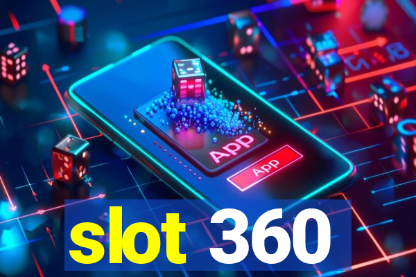 slot 360