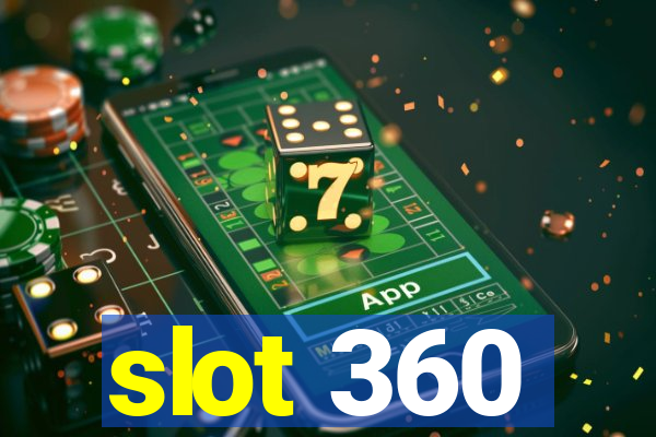 slot 360