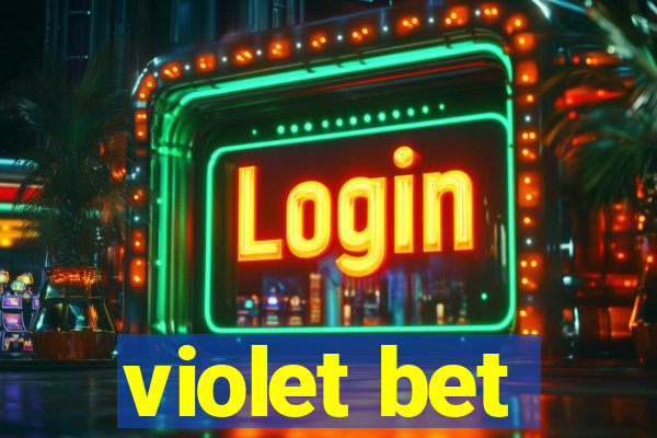 violet bet