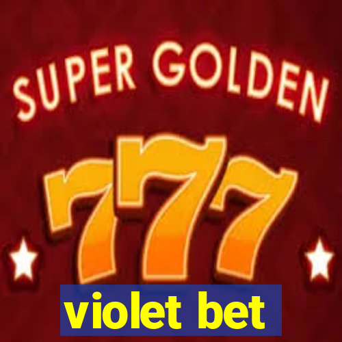 violet bet