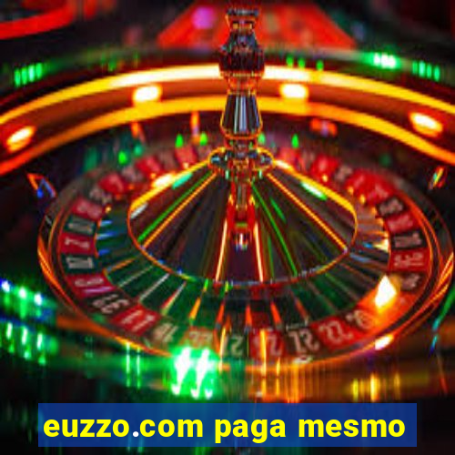 euzzo.com paga mesmo