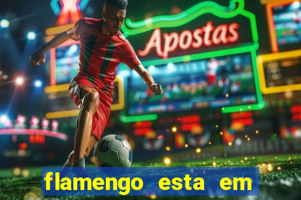 flamengo esta em que lugar