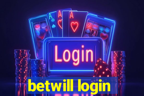 betwill login