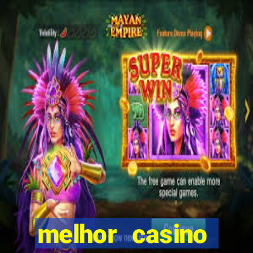 melhor casino online brasil