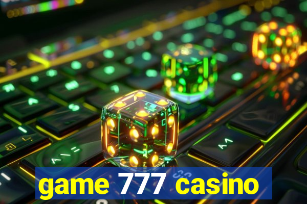 game 777 casino