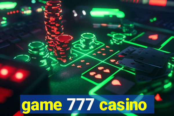 game 777 casino