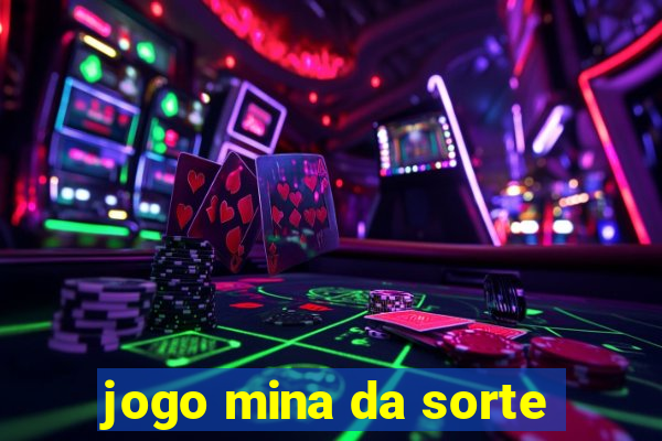 jogo mina da sorte