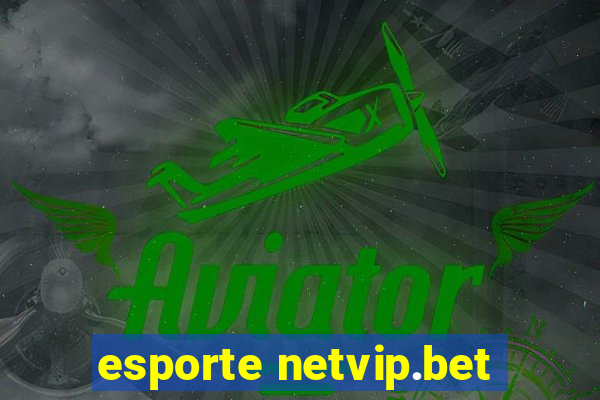 esporte netvip.bet