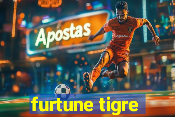 furtune tigre