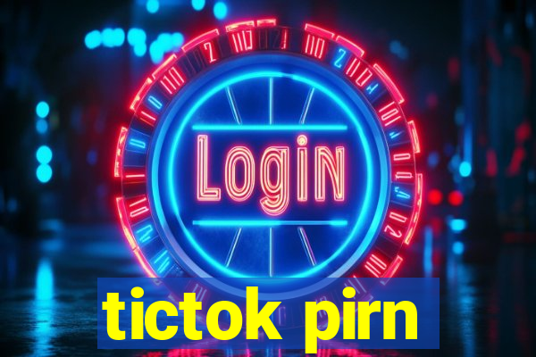 tictok pirn