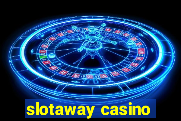 slotaway casino