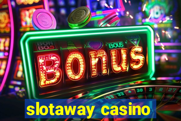 slotaway casino