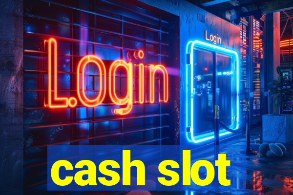 cash slot