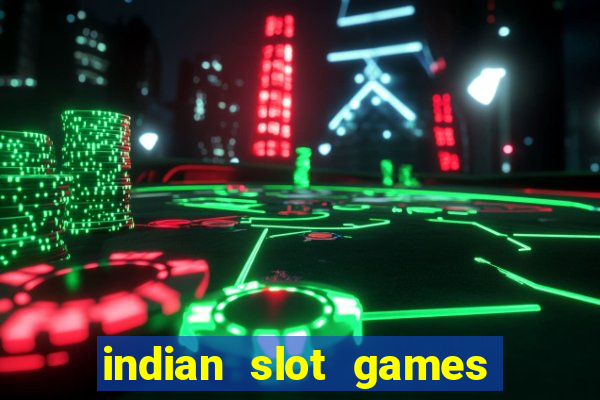 indian slot games real money