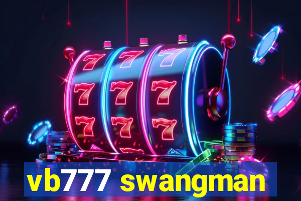 vb777 swangman