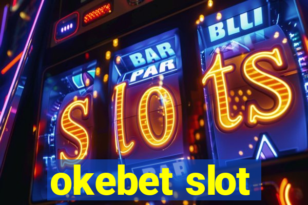 okebet slot