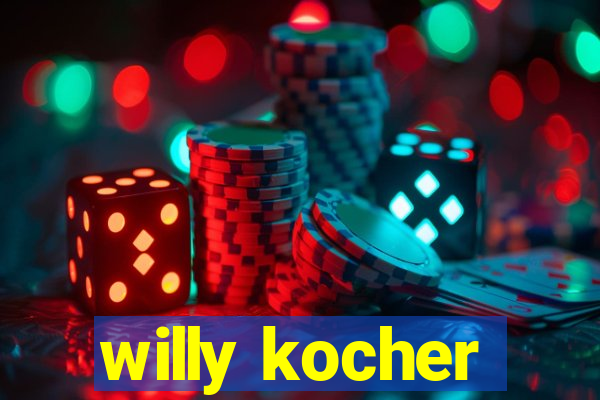 willy kocher