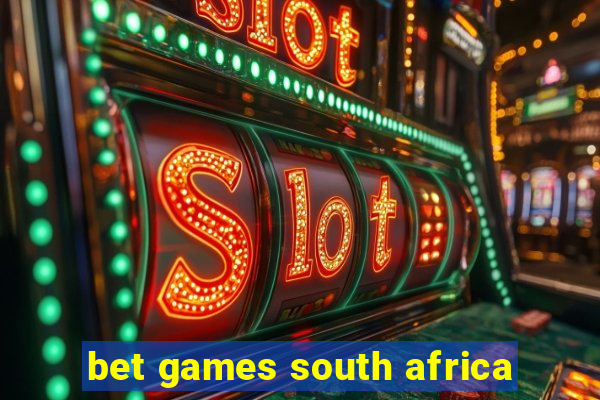 bet games south africa