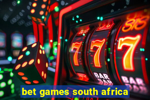 bet games south africa