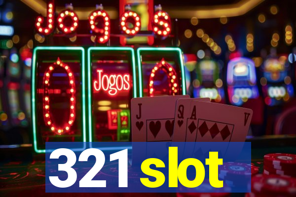 321 slot