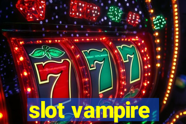 slot vampire