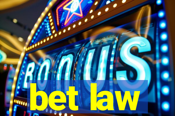 bet law