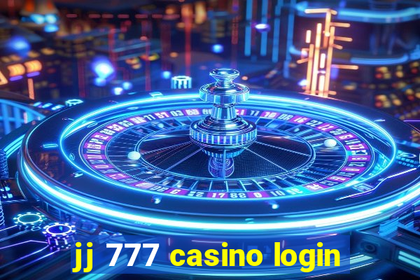 jj 777 casino login