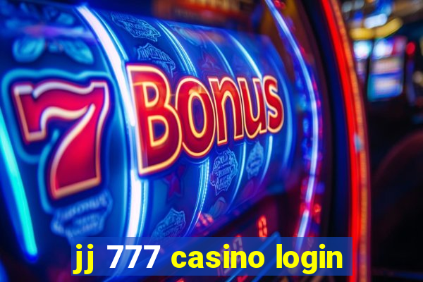 jj 777 casino login