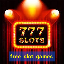 free slot games free slot games