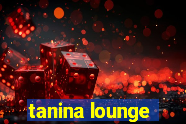 tanina lounge