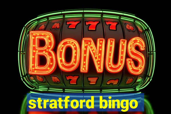 stratford bingo